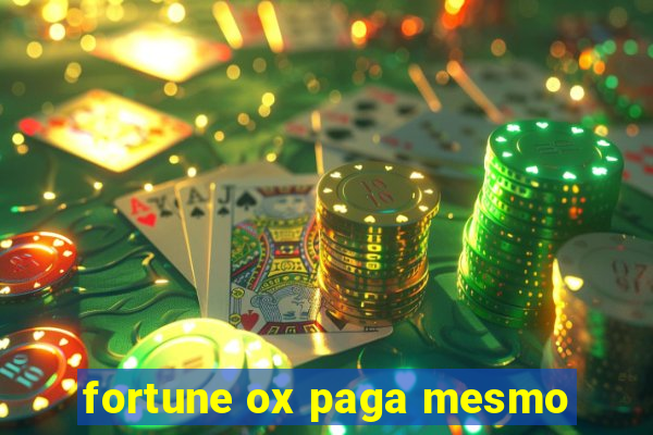 fortune ox paga mesmo